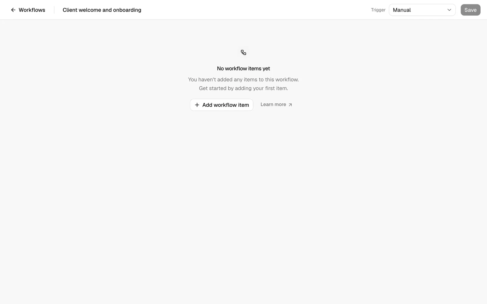 The empty builder canvas showing the toolbar (back link, name field, Trigger dropdown, Save button) and the No workflow items yet empty state with the Add