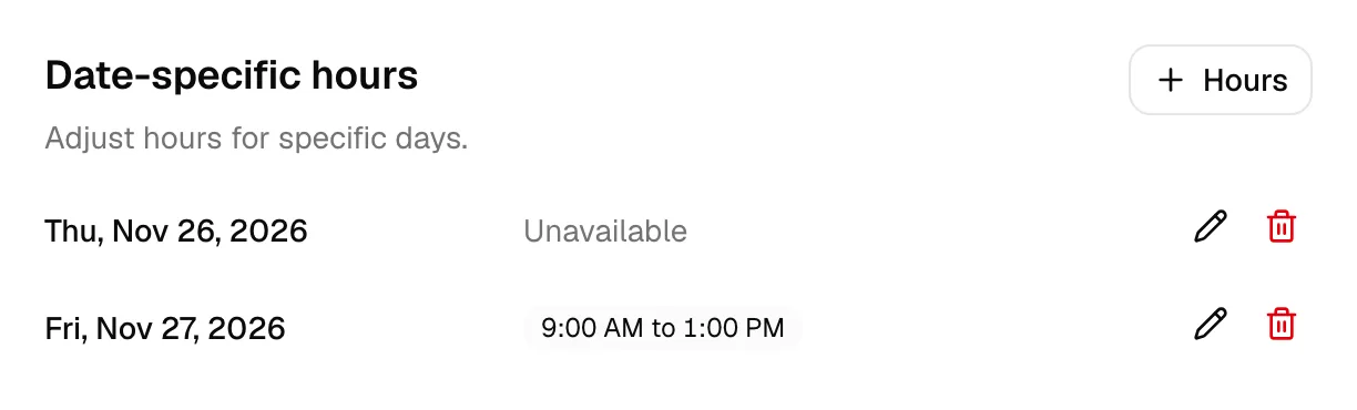 The Date-specific hours list showing two override rows (one with custom hours, one reading Unavailable), each with edit and remove buttons.