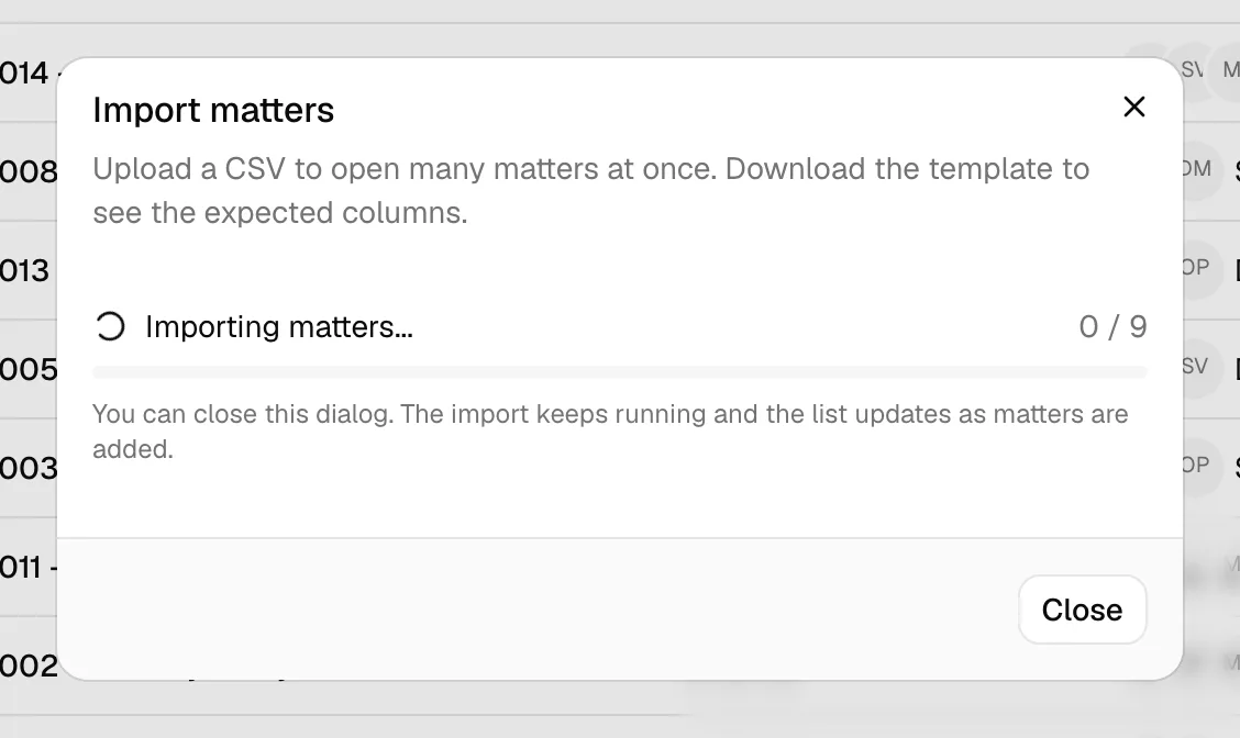 The Import matters dialog mid-import, showing the Importing matters... progress bar with the processed/total count and the "You can close this dialog" message.