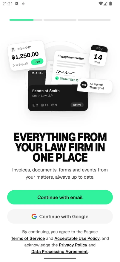 The first screen of the Esqase Client app on Android, showing the first slide, EVERYTHING FROM YOUR LAW FIRM IN ONE PLACE, the Continue with email and Continue with Google buttons, and the line naming the Terms of Service, Acceptable Use Policy, Privacy Policy and Data Processing Agreement.