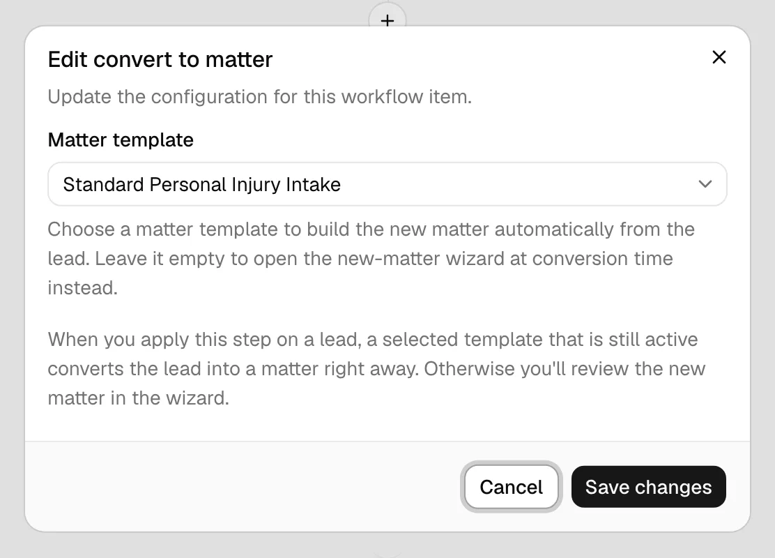 The workflow builder's Convert to matter step configuration, showing the Matter template dropdown and its helper text about converting immediately versus